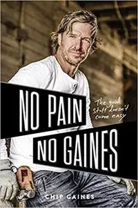 No Pain, No Gaines: The Good Stuff Doesn't Come Easy