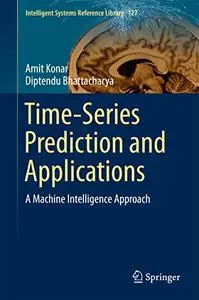 Time-Series Prediction and Applications: A Machine Intelligence Approach (Repost)