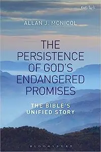 The Persistence of God's Endangered Promises: The Bible's Unified Story