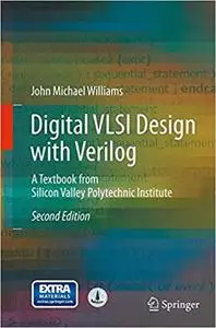 Digital VLSI Design with Verilog: A Textbook from Silicon Valley Polytechnic Institute