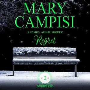 «Family Affair Shorts, A: Regret» by Mary Campisi