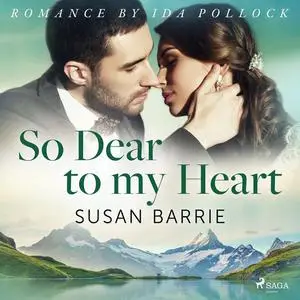 «So Dear to my Heart» by Susan Barrie