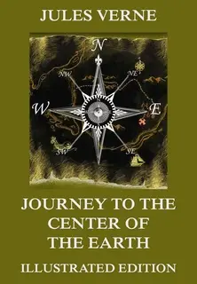 «Journey To The Center Of The Earth» by Jules Verne