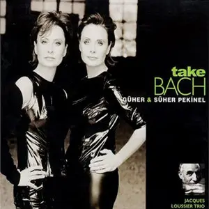 Güher, Süher Pekinel -  Take Bach 