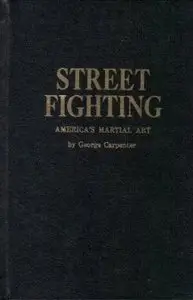 Street fighting: America's martial art (The Combat bookshelf) (Repost)