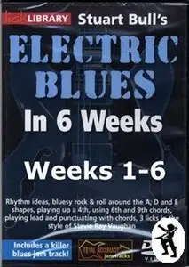 Lick Library - Stuart Bull's Electric Blues In 6 Weeks [Weeks 1-6] (Repost)