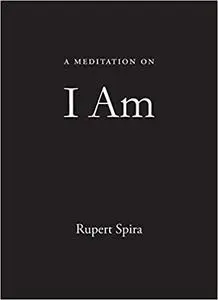 A Meditation on I Am