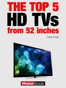 «The top 5 HD TVs from 52 inches» by Tobias Runge,Herbert Bisges