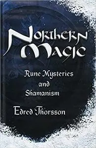 Northern Magic: Rune Mysteries and Shamanism  Ed 2