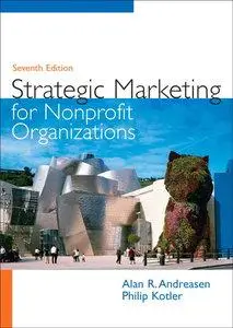 Strategic Marketing for Non-Profit Organizations (7th Edition) (repost)