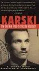 Karski: how one man tried to stop the holocaust