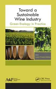 Toward a Sustainable Wine Industry: Green Enology Research