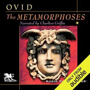The Metamorphoses [Audiobook] (Audio Connoisseur)