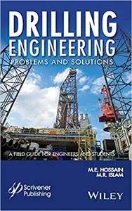Drilling Engineering Problems and Solutions: A Field Guide for Engineers and Students