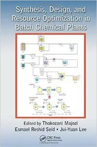 Synthesis, Design, and Resource Optimization in Batch Chemical Plants