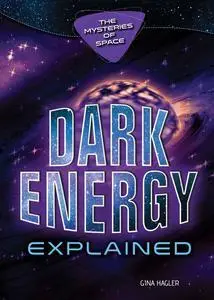 Dark Energy Explained (The Mysteries of Space)