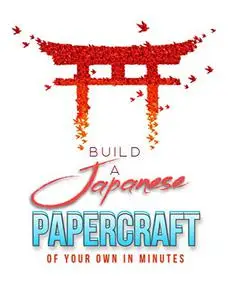 Build A Japanese Papercraft Of Your Own In Minutes
