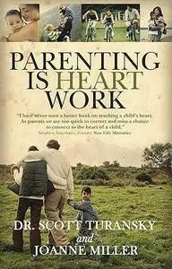 Parenting is Heart Work