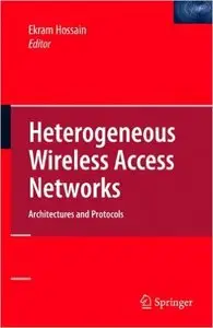 Heterogeneous Wireless Access Networks: Architectures and Protocols (Repost)