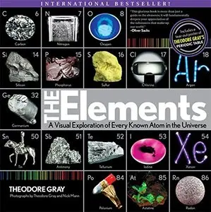 The Elements: A Visual Exploration of Every Known Atom in the Universe (Repost)