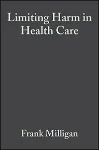 Limiting Harm in Health Care: A Nursing Perspective