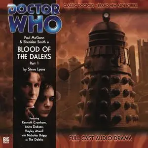 «Doctor Who - The 8th Doctor Adventures 1.1 Blood of the Daleks Part 1» by Steve Lyons