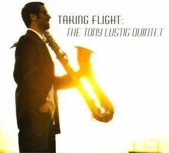 The Tony Lustig Quintet - Taking Flight (2016) {Bimperl Entertainment & Media} **[RE-UP]**