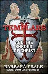 The Templars and the Shroud of Christ