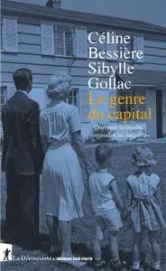 Céline Bessière, Sibylle Gollac, "Le genre du capital"