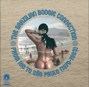 Various Artists - The Brazilian Boogie Connection: From Rio To São Paulo 1976-1983 (2015)