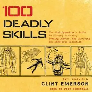 «100 Deadly Skills» by Clint Emerson