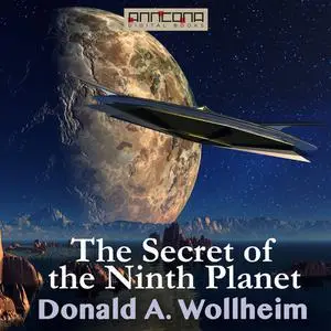 «The Secret of the Ninth Planet» by Donald A. Wollheim