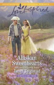 «Alaskan Sweethearts» by Janet Tronstad