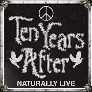 Ten Years After - Naturally Live (2019) {Fast Western Records BUR340069}