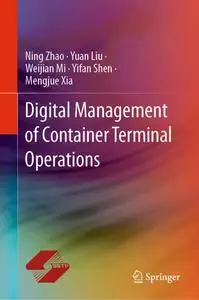 Digital Management of Container Terminal Operations (Repost)
