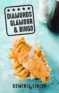 «Diamonds Glamour & Bingo» by Dominic Finley