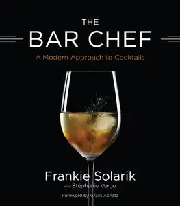 The Bar Chef: A Modern Approach to Cocktails (repost)