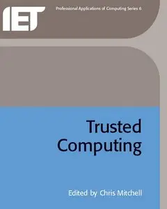 "Trusted Computing" by Chris Mitchell