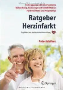 Ratgeber Herzinfarkt: Vorbeugung, Früherkennung, Behandlung, Nachsorge, Rehabilitation