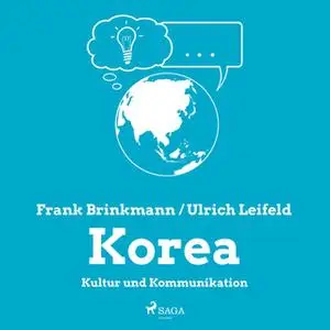 «Korea: Kultur und Kommunikation» by Frank Brinkmann,Ulrich Leifeld