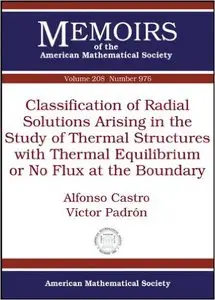 Classification of Radial Solutions Arising in the Study of Thermal Structures with Thermal Equilibrium or No Flux