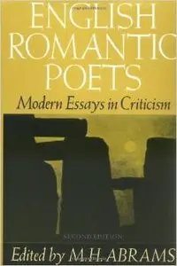 English Romantic Poets: Modern Essays in Criticism by M. H. Abrams