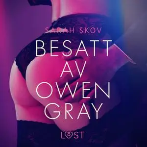 «Besatt av Owen Gray» by Sarah Skov