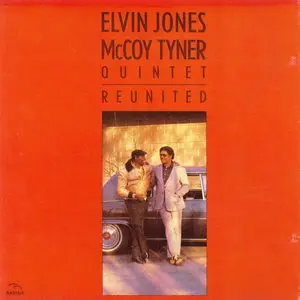 Elvin Jones and McCoy Tyner Quintet‎ - Reunited (1982)