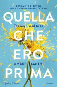 Amber Smith - Quella che ero prima. The way I used to be