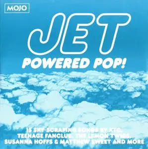 VA - Mojo Presents Jet Powered Pop! (15 Sky-Scraping Songs) (2024)