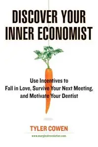 Discover Your Inner Economist