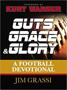 Guts, Grace, and Glory: A Football Devotional