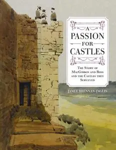 «A Passion for Castles» by Janet Brennan-Inglis