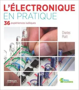 L'électronique en pratique - 36 expériences ludiques - 2e édition